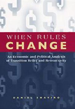 Hardcover When Rules Change: The Economics of Retroactivity Book