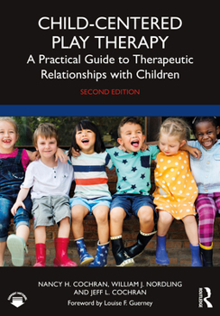 Paperback Child-Centered Play Therapy: A Practical Guide to Therapeutic Relationships with Children Book