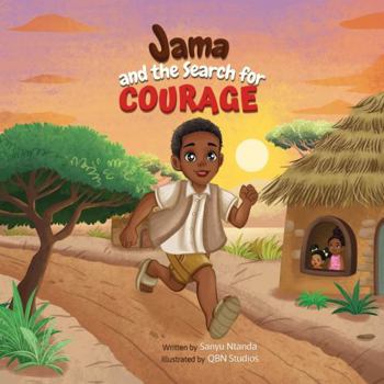 Jama and the Search for Courage