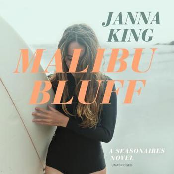 Malibu Bluff: A Seasonaires Novel: The Seasonaires Series, book 2