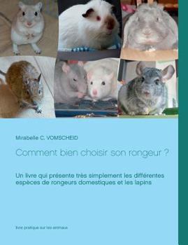 Paperback Comment bien choisir son rongeur ? [French] Book