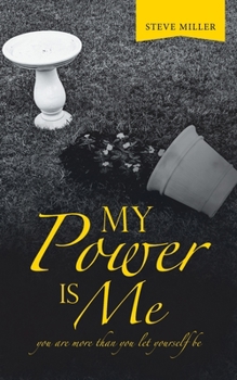 Paperback My Power Is Me: You Are More Than You Let Yourself Be Book
