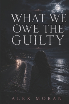 Paperback What We Owe the Guilty Book