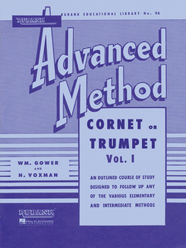 Rubank Advanced Method: Cornet or Trumpet, Vol. I