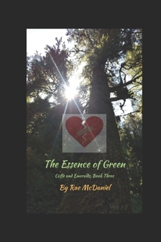 Paperback The Essence of Green: Coffee and Emeralds: Book Three Book