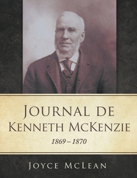 Paperback Journal de Kenneth McKenzie: 1869 - 1870 [French] Book
