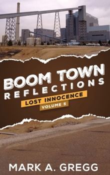 Lost Innocence (Boom Town Reflections)