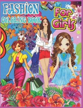 Fashion Coloring Book for Girls: Ages 4-8, Fashion & Other Fun Coloring Books For Adults, Teens, & Girls - Best Christmas Fashion Activity Book for Girls