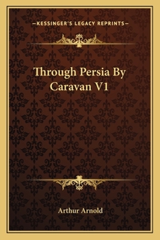 Paperback Through Persia By Caravan V1 Book