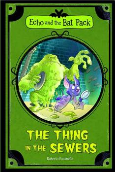 Thing in the Sewers, The - Book #5 of the Bat Pat