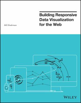 Paperback Building Responsive Data Visualization for the Web Book