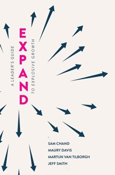 Hardcover Expand: A Leader's Guide to Explosive Growth Book