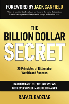 Paperback The Billion Dollar Secret: 20 Principles of Billionaire Wealth and Success Book