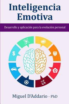 Paperback Inteligencia Emotiva: Desarrollo y aplicación para la evolución personal [Spanish] Book