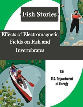 Paperback Effects of Electromagnetic Fields on Fish and Invertebrates (Fish Stories) Book
