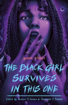 Hardcover The Black Girl Survives in This One: Horror Stories Book
