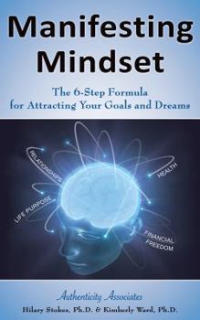 Paperback Manifesting Mindset The 6-Step Formula for Attracting Your Goals and Dreams Book