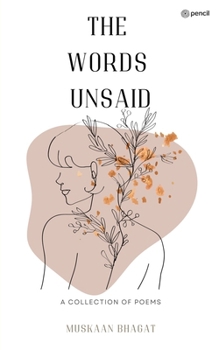 Paperback The Words Unsaid: a collection of poems Book