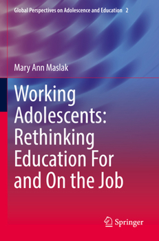 Paperback Working Adolescents: Rethinking Education for and on the Job Book