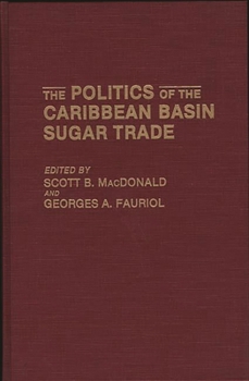 Hardcover The Politics of the Caribbean Basin Sugar Trade Book