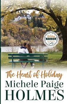The Heart of Holiday - Book #3 of the Holiday Harbor