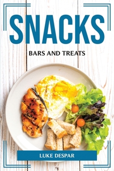 Paperback Snacks, Bars and Treats Book