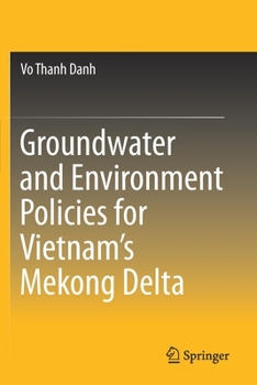 Paperback Groundwater and Environment Policies for Vietnam's Mekong Delta Book