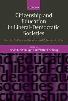 Paperback Citizenship and Education in Liberal-Democratic Societies: Teaching for Cosmopolitan Values and Collective Identities Book