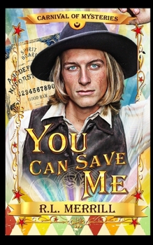 You Can Save Me: Carnival of Mysteries - Book  of the Carnival of Mysteries