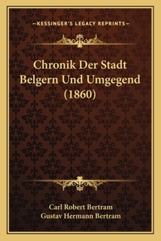 Paperback Chronik Der Stadt Belgern Und Umgegend (1860) [German] Book