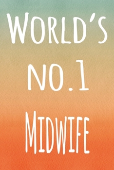 Paperback World's No.1 Midwife: The perfect gift for the professional in your life - 119 page lined journal Book