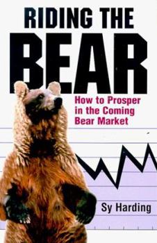 Paperback Riding the Bear: Reap Huge Gains by Recognizing a Bear or Bull Market Book