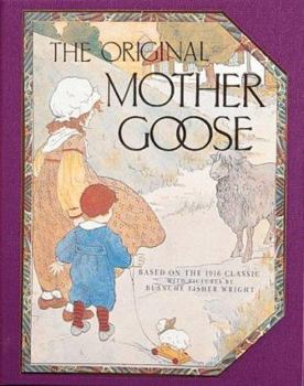 Hardcover The Original Mother Goose: Based on the 1916 Classic Book