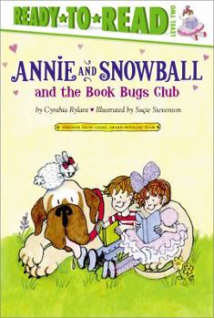 Annie and Snowball and the Book Bugs Club (Annie and Snowball Ready-to-Read) Cynthia Rylant Hardcover English - Book #9 of the Annie and Snowball