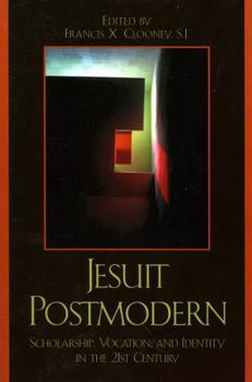 Paperback Jesuit Postmodern: Scholarship, Vocation, and Identity in the 21st Century Book