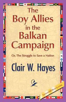 The Boy Allies in the Balkan Campaign - Book  of the Boy Allies