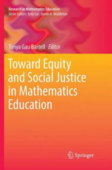 Paperback Toward Equity and Social Justice in Mathematics Education Book