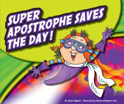 Super Apostrophe Saves the Day! - Book  of the Punctuation Books