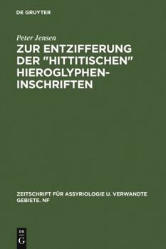 Hardcover Zur Entzifferung Der Hittitischen Hieroglypheninschriften [German] Book