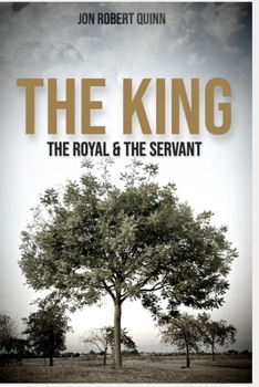 Paperback The King, The Royal & The Servant Book