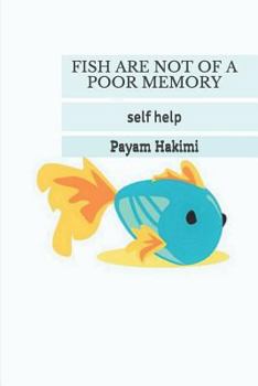 Paperback Fish Are Not of a Poor Memory: self help Book