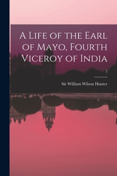 Paperback A Life of the Earl of Mayo, Fourth Viceroy of India; 2 Book