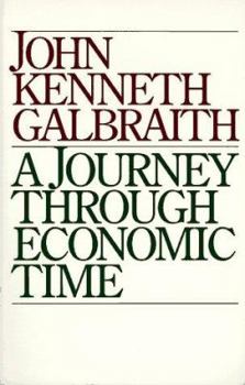Paperback A Journey Through Economic Time: A Firsthand View Book