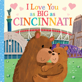 Board book I Love You as Big as Cincinnati Book