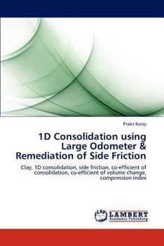 Paperback 1D Consolidation using Large Odometer & Remediation of Side Friction Book