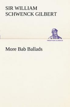 More Bab Ballads: Large Print