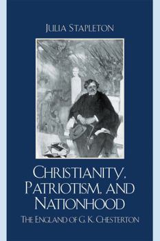 Paperback Christianity, Patriotism, and Nationhood: The England of G.K. Chesterton Book
