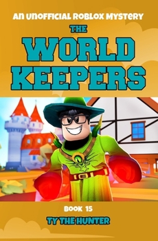 Paperback The World Keepers 15: A Thrilling Roblox Themed Adventure Series Book