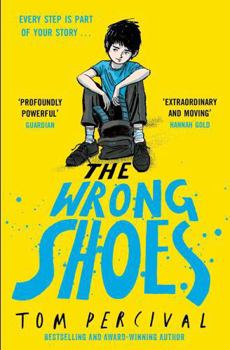 The Wrong Shoes: The Vital New Novel from the Bestselling Creator of Big Bright Feelings