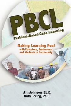 Paperback Problem-Based Case Learning: Partnerships Among Educators, Businesses, and Students Book